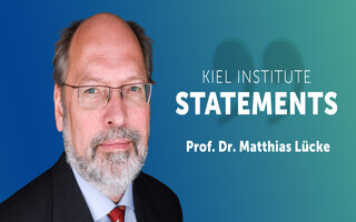Kiel Institute Statements - Matthias Lücke