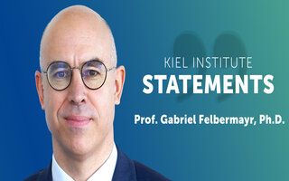 Kiel Institute Statements - Gabriel Felbermayr